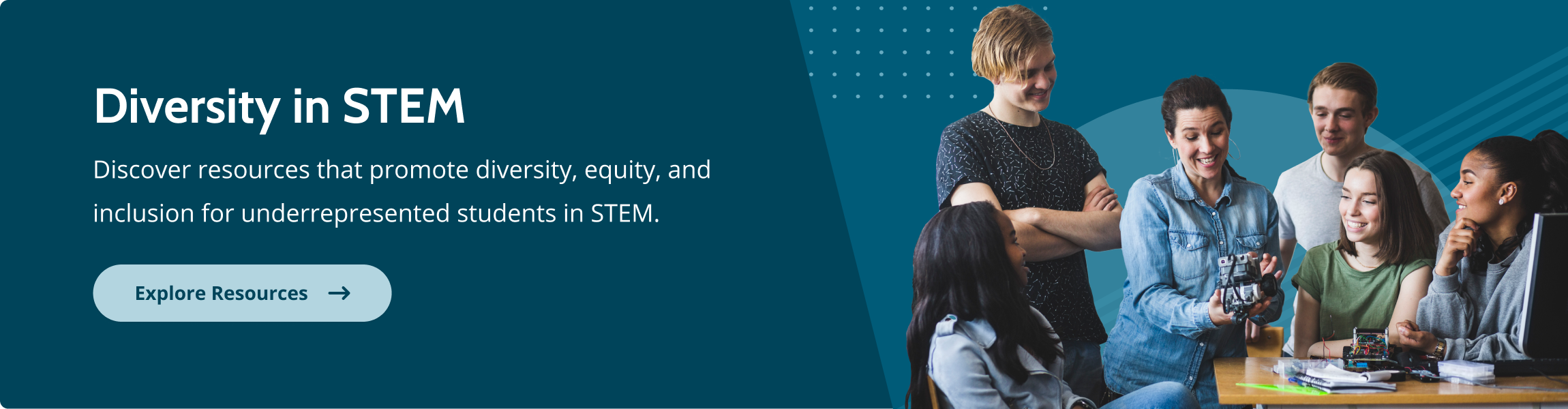 Diversity in STEM: Discover resources that promote diversity, equity, and inclusion for underrepresented students in STEM